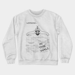 looking for the wall. Crewneck Sweatshirt